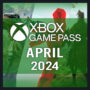 Xbox Game Pass d’Avril 2024 : Programme des Titres Confirmés