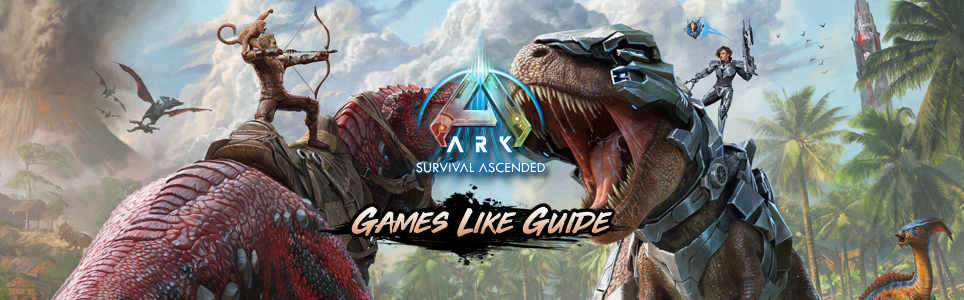 ARK Survival Ascended guide des jeux similaires