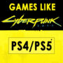 Jeux PS4/PS5 Comme Cyberpunk 2077