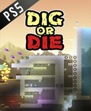 Dig or Die