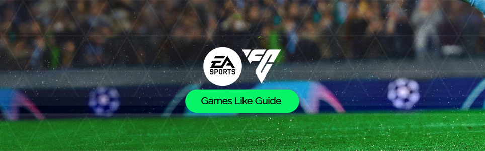 EA SPORTS FC 25 guide des jeux similaires