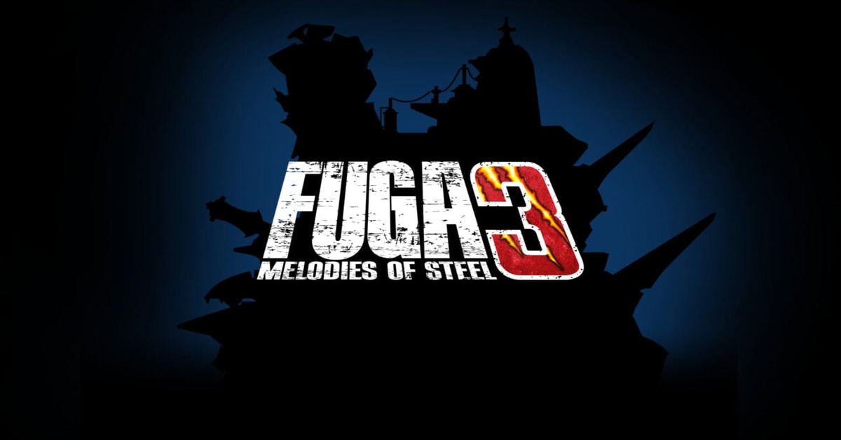 Fuga Melodies of Steel 3 News