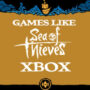 Jeux Xbox Comme Sea Of Thieves