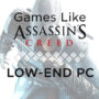 Jeux comme Assassin’s Creed pour PC bas de gamme