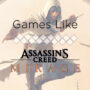5 Jeux à essayer si vous aimez Assassin’s Creed Mirage