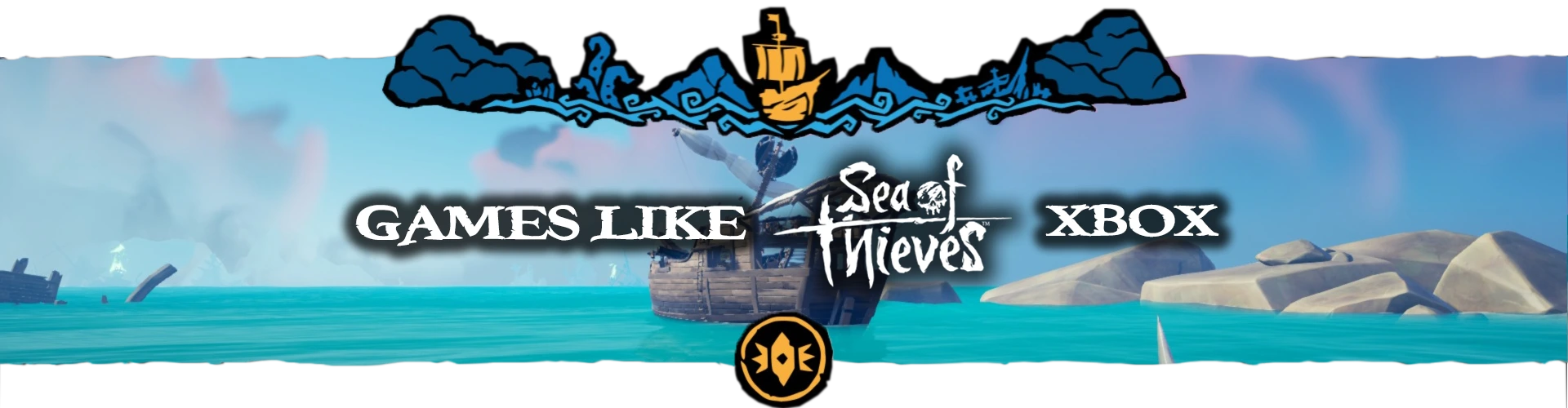 Jeux Xbox Comme Sea Of Thieves