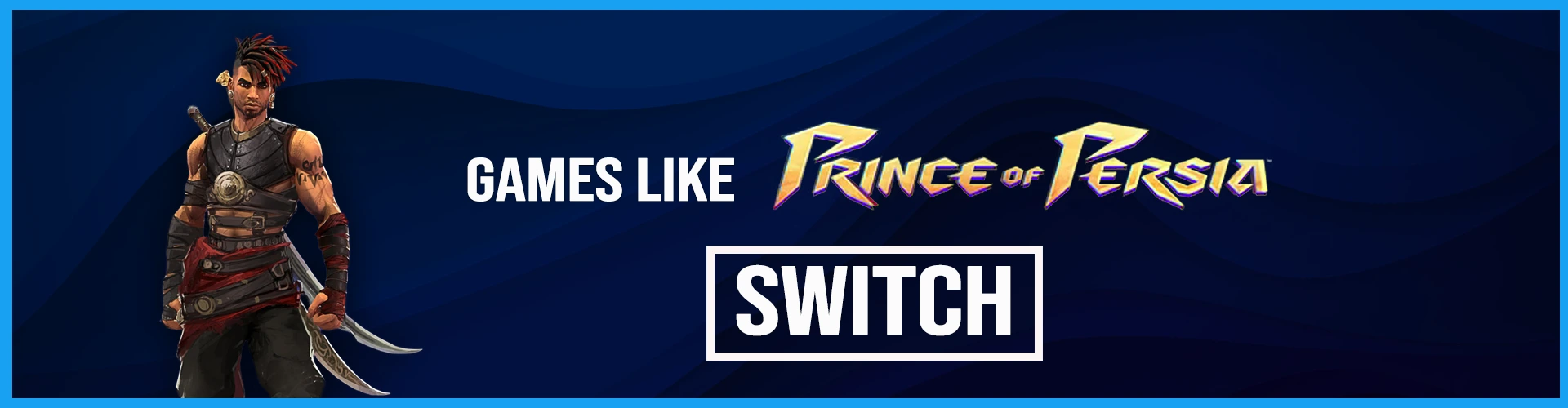 Le Top des Jeux Comme Prince of Persia sur Switch
