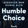 Humble Choice Juin vs GocleCD – Comparaison des Meilleurs Prix