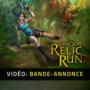 Lara Croft Relic Run Trailer