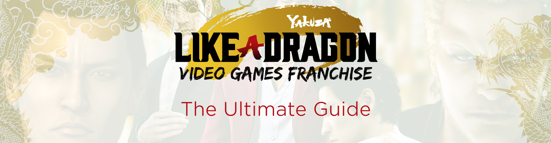 Série Like a Dragon: La Franchise des Yakuza