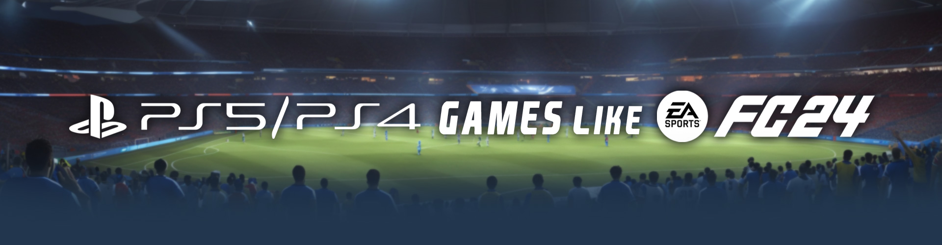 Jeux Comme EA Sports FC 24 sur PS4/PS5