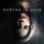 Martha is Dead : un nouveau thriller psychologique présente une nouvelle bande-annonce