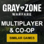 Jeux Multijoueurs et Coop comme Gray Zone Warfare