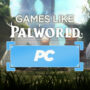 Le Top des Jeux PC Similaires à Palworld