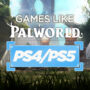 Le Top des Jeux comme Palworld sur PS4/PS5