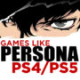 Le Top 10 des Jeux comme Persona sur PS4/PS5