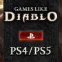 Le Top 10 Des Jeux Comme Diablo Sur PS4/PS5