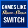 Le Top des Jeux Comme Prince of Persia sur Switch