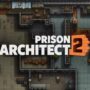 Prison Architect 2 est-il annulé ? Paradox publie une déclaration