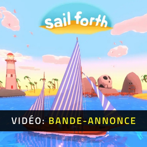 Sail Forth Bande-annonce Vidéo