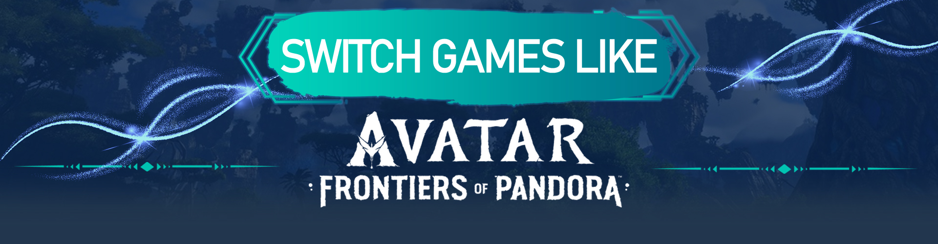 Jeux Switch comme Avatar Frontiers of Pandora