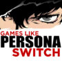 Le Top 5 des Jeux Comme Persona sur Switch