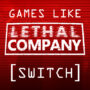Le Top des Jeux Comme Lethal Company Sur Switch
