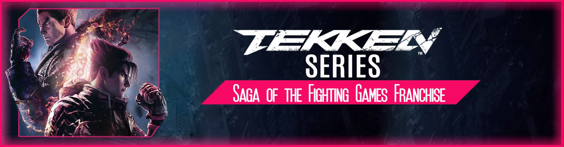 Série Tekken: Saga de la Franchise de Jeux de Combat