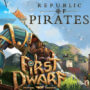 Republic of Pirates & First Dwarf Maintenant Disponibles à Best Price