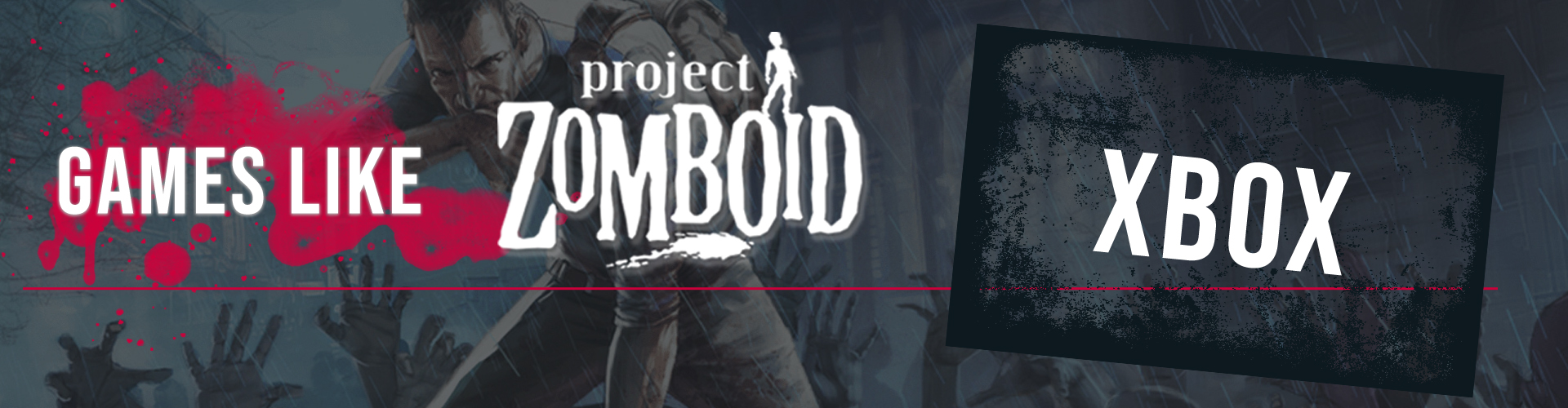 Jeux Xbox Comme Project Zomboid