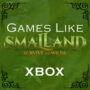 Le Top 10 des Jeux Comme Smalland sur Xbox