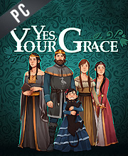 Yes, Your Grace