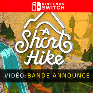 A Short Hike Nintendo Switch Bande-annonce vidéo