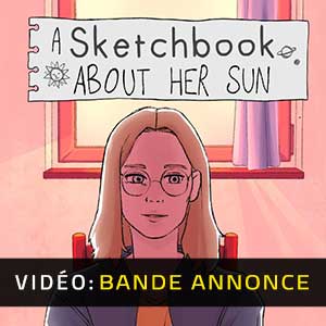 A Sketchbook About Her Sun - Remorque