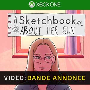 A Sketchbook About Her Sun Xbox One- Remorque