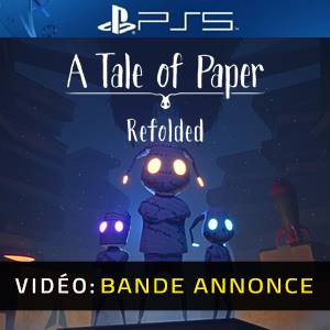 A Tale of Paper Refolded PS5- Bande-annonce vidéo