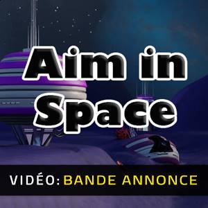 Aim in Space - Bande-annonce