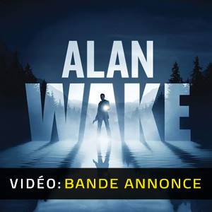 Alan Wake - Bande-annonce