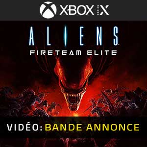 Aliens Fireteam Elite Xbox Series X Bande-annonce Vidéo