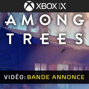 Among Trees Xbox Series X bande-annonce