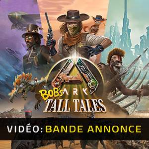 ARK Bob’s Tall Tales - Vidéo Bande-annonce