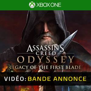 Assassin’s Creed Odyssey Legacy of the First Blade Xbox One Bande-annonce vidéo