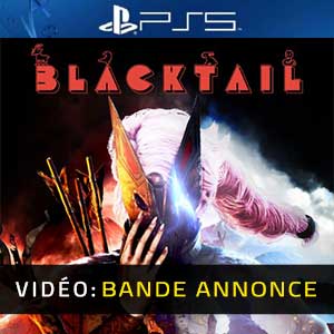 BLACKTAIL PS5- Bande-annonce vidéo