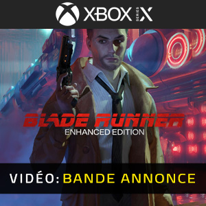 Blade Runner Enhanced Edition Xbox Series Bande-annonce Vidéo