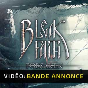 Bleak Faith Forsaken - Bande-annonce Vidéo