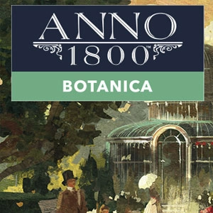 Anno 1800 Botanica