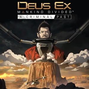 Deus ex mankind divided a criminal past обзор