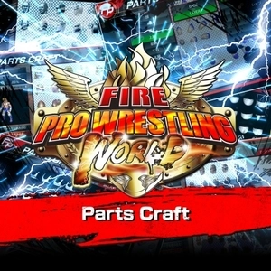 Fire Pro Wrestling World Parts Craft