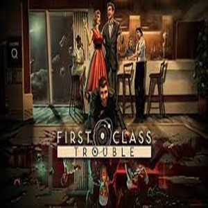 first class trouble guide