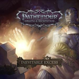 Pathfinder Wrath of the Righteous Inevitable Excess